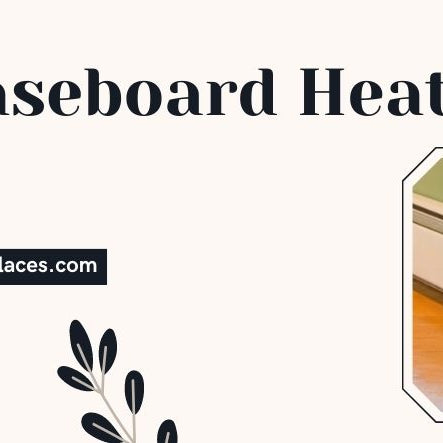 Best Baseboard Heaters