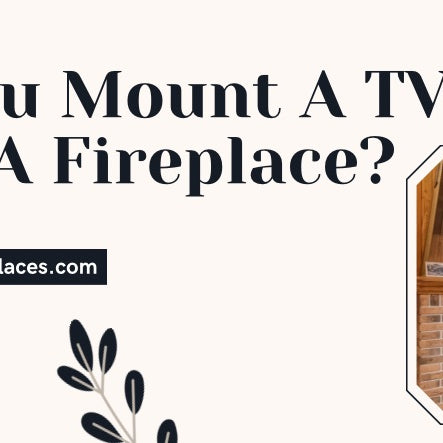 Can You Mount A TV Above A Fireplace?