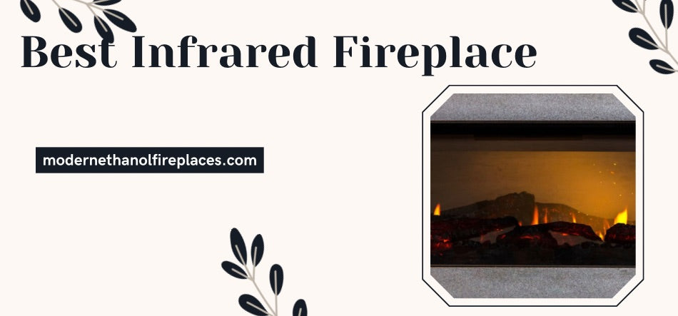 Best Infrared Fireplace 
