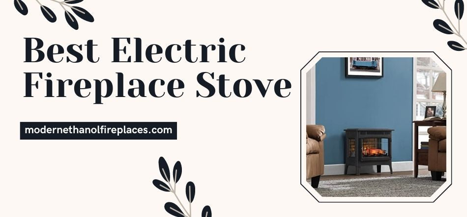 Best Electric Fireplace Stove 