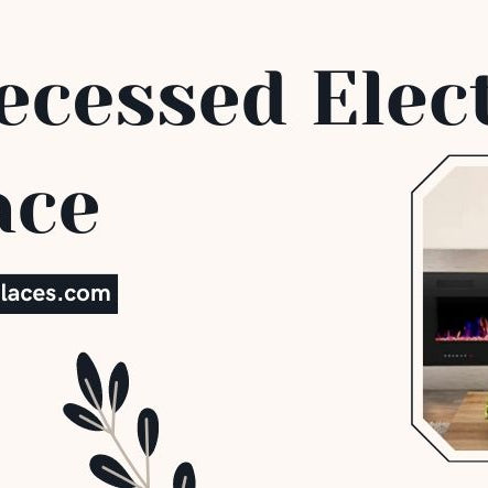  Best Recessed Electric Fireplace