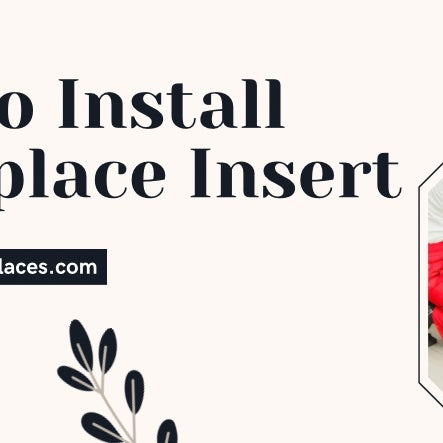 How To Install A Fireplace Insert