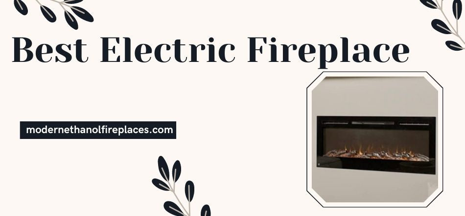 Best Electric Fireplace