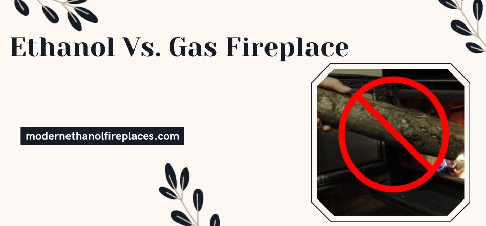  Ethanol Vs. Gas Fireplace