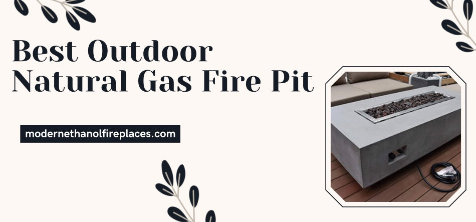 Best Outdoor Natural Gas Fire Pit