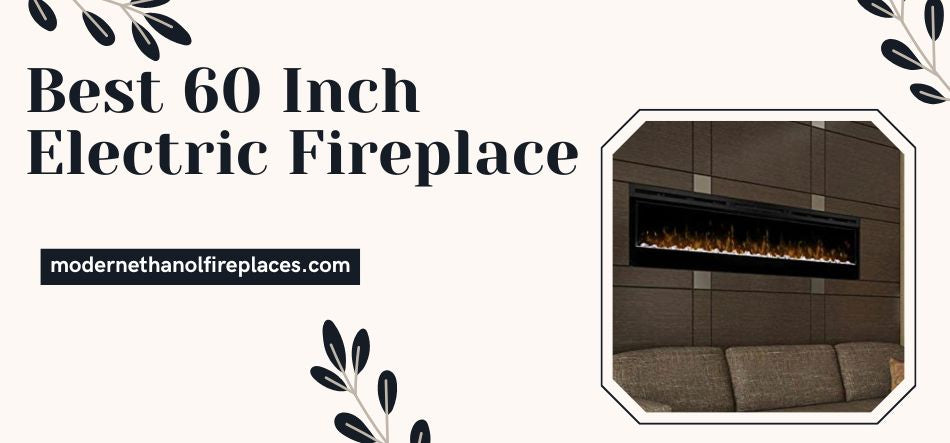 Best 60 Inch Electric Fireplace