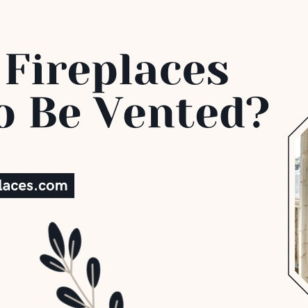  Do Gas Fireplaces Need To Be Vented?