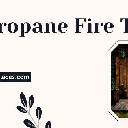  Best Propane Fire Tables