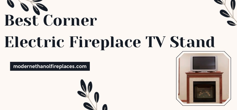 Best Corner Electric Fireplace TV Stand 