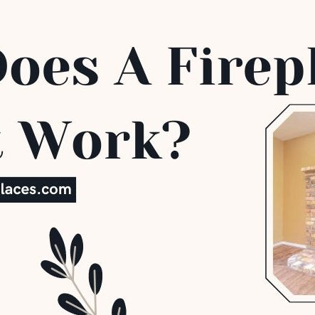 How Does A Fireplace Insert Work? 