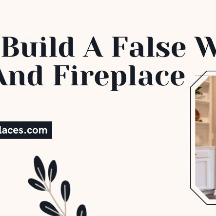 How To Build A False Wall For TV And Fireplace
