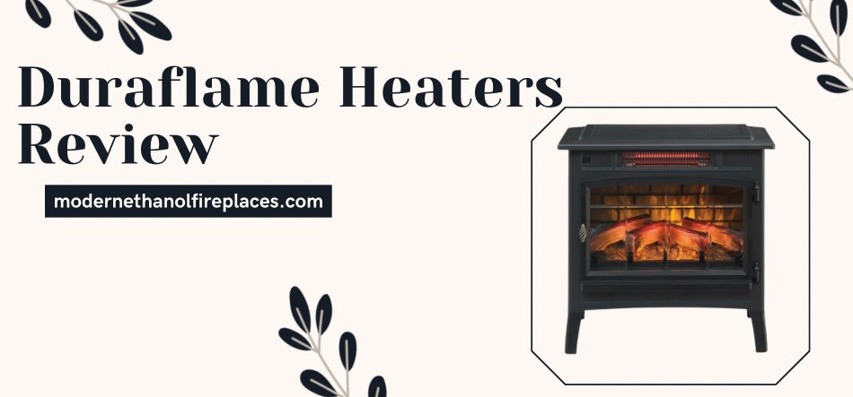 Duraflame Heaters Review