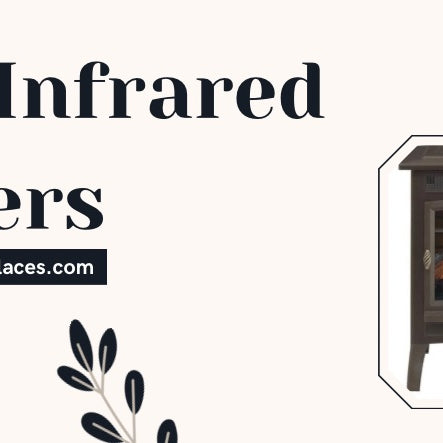  Best Infrared Heaters