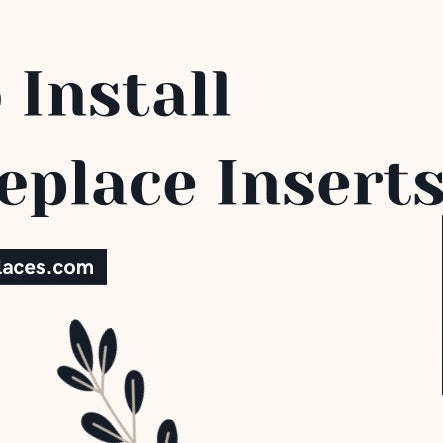 How To Install Gas Fireplace Inserts