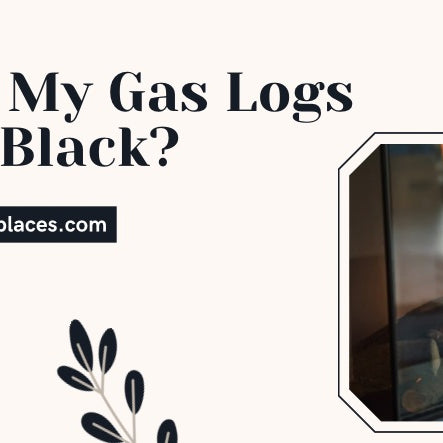  Why Are My Gas Logs Turning Black?